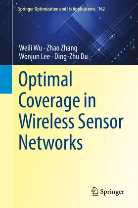 Wu / Zhang / Lee |  Optimal Coverage in Wireless Sensor Networks | eBook | Sack Fachmedien