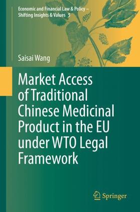 Wang |  Market Access of Traditional Chinese Medicinal Product in the EU under WTO Legal Framework | Buch |  Sack Fachmedien
