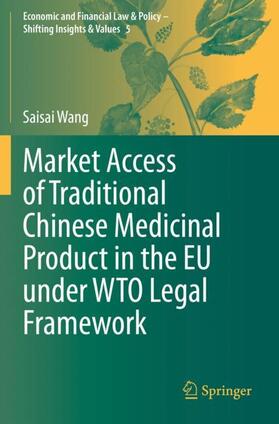 Wang |  Market Access of Traditional Chinese Medicinal Product in the EU under WTO Legal Framework | Buch |  Sack Fachmedien