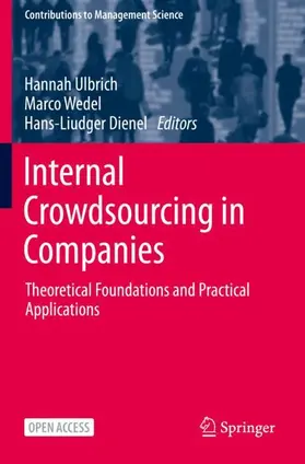 Ulbrich / Dienel / Wedel | Internal Crowdsourcing in Companies | Buch | 978-3-030-52880-5 | sack.de