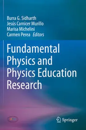 Sidharth / Perea / Murillo |  Fundamental Physics and Physics Education Research | Buch |  Sack Fachmedien