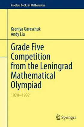 Garaschuk / Liu |  Grade Five Competition from the Leningrad Mathematical Olympiad | eBook | Sack Fachmedien