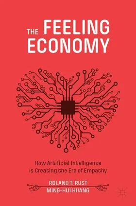 Huang / Rust | The Feeling Economy | Buch | 978-3-030-52976-5 | sack.de