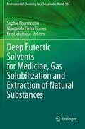 Fourmentin / Costa Gomes / Lichtfouse |  Deep Eutectic Solvents for Medicine, Gas Solubilization and Extraction of Natural Substances | Buch |  Sack Fachmedien