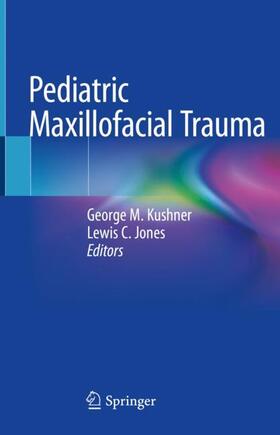 Jones / Kushner | Pediatric Maxillofacial Trauma | Buch | 978-3-030-53091-4 | sack.de