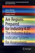 Abonyi / Marcell Honti / Czvetkó |  Are Regions Prepared for Industry 4.0? | Buch |  Sack Fachmedien
