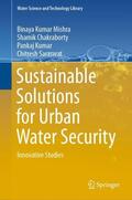 Mishra / Saraswat / Chakraborty |  Sustainable Solutions for Urban Water Security | Buch |  Sack Fachmedien