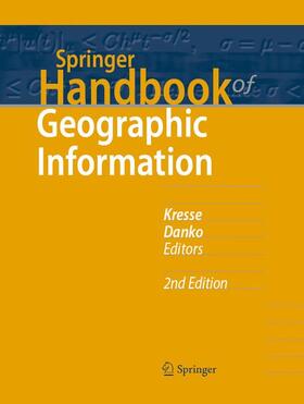 Danko / Kresse | Springer Handbook of Geographic Information | Buch | 978-3-030-53124-9 | sack.de