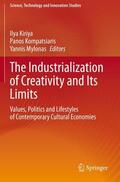 Kiriya / Mylonas / Kompatsiaris |  The Industrialization of Creativity and Its Limits | Buch |  Sack Fachmedien