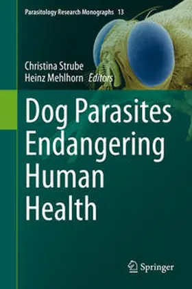 Strube / Mehlhorn |  Dog Parasites Endangering Human Health | eBook | Sack Fachmedien
