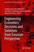 Ashmarina / Vochozka / Mantulenko |  Engineering Economics: Decisions and Solutions from Eurasian Perspective | Buch |  Sack Fachmedien