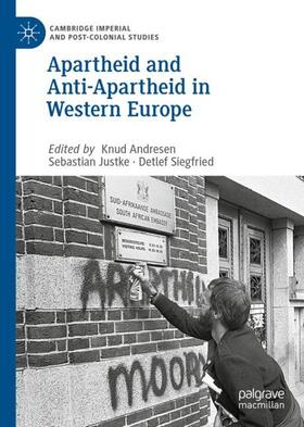 Andresen / Siegfried / Justke | Apartheid and Anti-Apartheid in Western Europe | Buch | 978-3-030-53283-3 | sack.de
