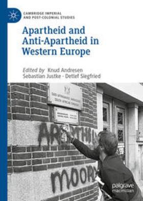 Andresen / Justke / Siegfried | Apartheid and Anti-Apartheid in Western Europe | E-Book | sack.de