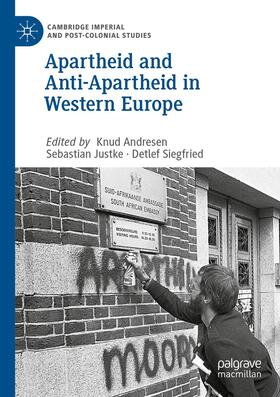 Andresen / Siegfried / Justke | Apartheid and Anti-Apartheid in Western Europe | Buch | 978-3-030-53286-4 | sack.de