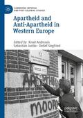 Andresen / Siegfried / Justke |  Apartheid and Anti-Apartheid in Western Europe | Buch |  Sack Fachmedien