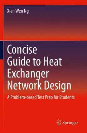 Ng |  Concise Guide to Heat Exchanger Network Design | Buch |  Sack Fachmedien