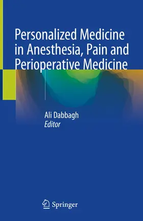 Dabbagh | Personalized Medicine in Anesthesia, Pain and Perioperative Medicine | Buch | 978-3-030-53524-7 | www.sack.de