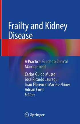 Musso / Jauregui / Macías-Núñez |  Frailty and Kidney Disease | Buch |  Sack Fachmedien