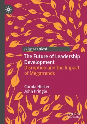Hieker / Pringle |  The Future of Leadership Development | Buch |  Sack Fachmedien