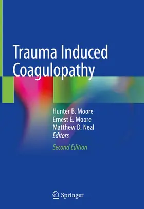 Moore / Neal |  Trauma Induced Coagulopathy | Buch |  Sack Fachmedien