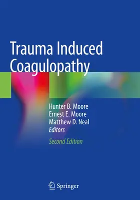 Moore / Neal |  Trauma Induced Coagulopathy | Buch |  Sack Fachmedien