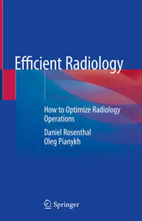 Rosenthal / Pianykh | Efficient Radiology | E-Book | sack.de