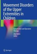 Bahm |  Movement Disorders of the Upper Extremities in Children | eBook | Sack Fachmedien