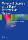 Bahm |  Movement Disorders of the Upper Extremities in Children | Buch |  Sack Fachmedien