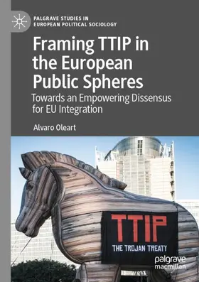Oleart |  Framing TTIP in the European Public Spheres | Buch |  Sack Fachmedien