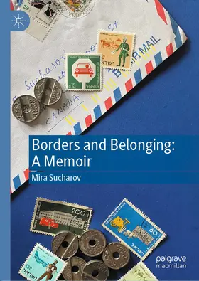 Sucharov |  Borders and Belonging: A Memoir | Buch |  Sack Fachmedien