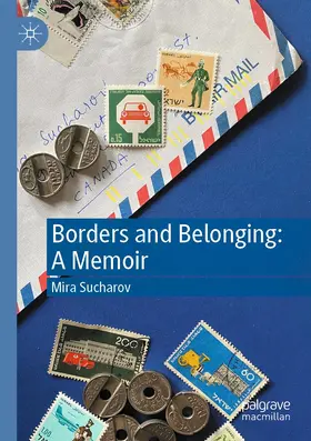 Sucharov |  Borders and Belonging: A Memoir | Buch |  Sack Fachmedien