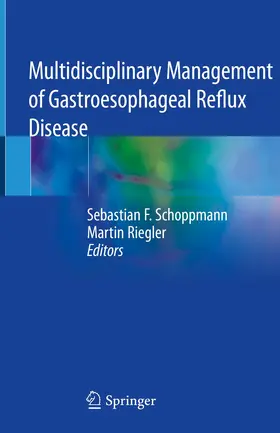 Schoppmann / Riegler |  Multidisciplinary Management of Gastroesophageal Reflux Disease | Buch |  Sack Fachmedien