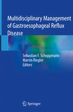 Schoppmann / Riegler |  Multidisciplinary Management of Gastroesophageal Reflux Disease | eBook | Sack Fachmedien