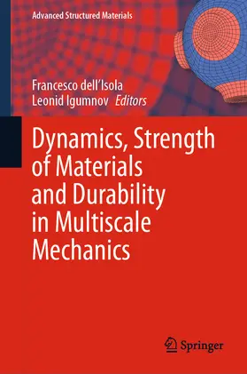 dell'Isola / Igumnov | Dynamics, Strength of Materials and Durability in Multiscale Mechanics | E-Book | sack.de