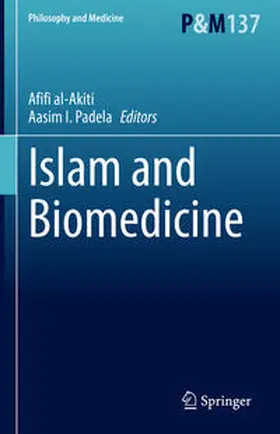 al-Akiti / Padela |  Islam and Biomedicine | eBook | Sack Fachmedien