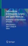 Lovejoy III / Atanda Jr. |  Telemedicine in Orthopedic Surgery and Sports Medicine | Buch |  Sack Fachmedien