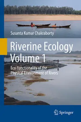 Chakraborty |  Riverine Ecology Volume 1 | Buch |  Sack Fachmedien