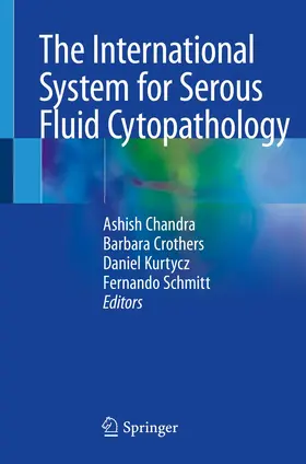 Chandra / Crothers / Kurtycz |  The International System for Serous Fluid Cytopathology | Buch |  Sack Fachmedien