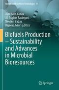 Yadav / Gaur / Rastegari |  Biofuels Production ¿ Sustainability and Advances in Microbial Bioresources | Buch |  Sack Fachmedien