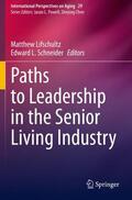 Schneider / Lifschultz |  Paths to Leadership in the Senior Living Industry | Buch |  Sack Fachmedien