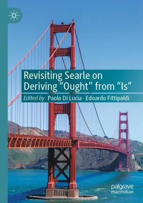 Fittipaldi / Di Lucia |  Revisiting Searle on Deriving "Ought" from "Is" | Buch |  Sack Fachmedien