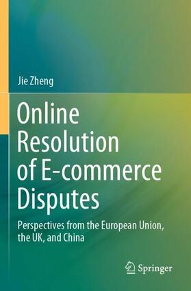Zheng | Online Resolution of E-commerce Disputes | Buch | 978-3-030-54122-4 | sack.de