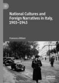 Billiani |  National Cultures and Foreign Narratives in Italy, 1903¿1943 | Buch |  Sack Fachmedien