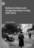 Billiani |  National Cultures and Foreign Narratives in Italy, 1903–1943 | eBook | Sack Fachmedien