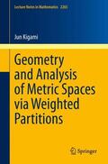 Kigami |  Geometry and Analysis of Metric Spaces via Weighted Partitions | Buch |  Sack Fachmedien