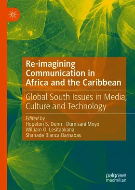 Dunn / Moyo / Lesitaokana |  Re-imagining Communication in Africa and the Caribbean | eBook | Sack Fachmedien