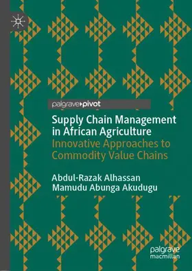 Alhassan / Abunga Akudugu |  Supply Chain Management in African Agriculture | Buch |  Sack Fachmedien