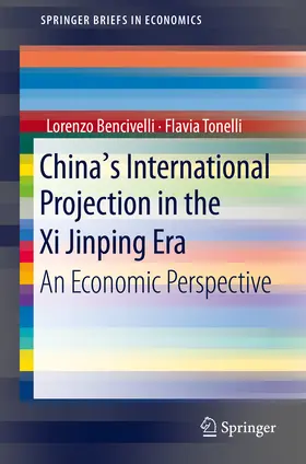 Bencivelli / Tonelli | China's International Projection in the Xi Jinping Era | E-Book | sack.de