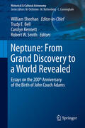 Sheehan / Smith / Bell |  Neptune: From Grand Discovery to a World Revealed | Buch |  Sack Fachmedien