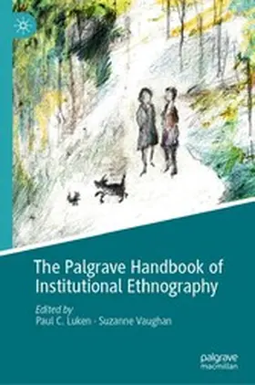 Luken / Vaughan | The Palgrave Handbook of Institutional Ethnography | E-Book | www.sack.de